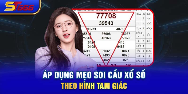 Áp dụng mẹo soi cầu xổ số theo hình tam giác 