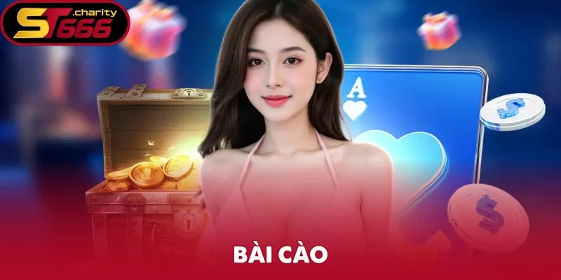 Bài Cào – Tìm Hiểu Trò Chơi Truyền Thống Top 1 Thị Trường