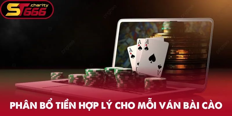 Phân bổ tiền hợp lý cho mỗi ván bài Cào