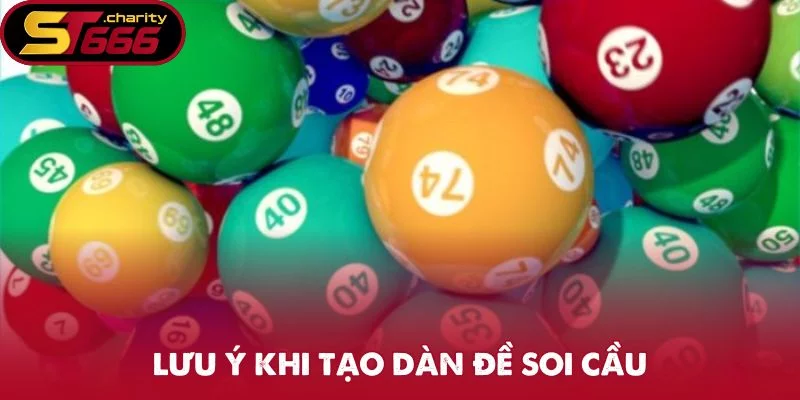 Lưu ý khi tạo dàn đề soi cầu