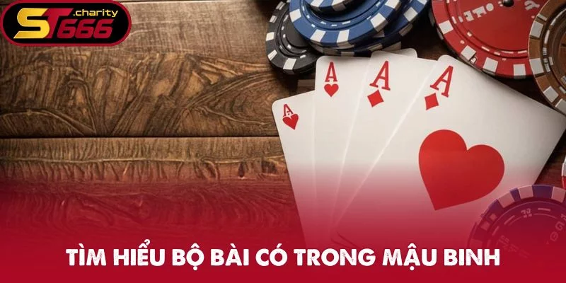 Tìm hiểu bộ bài có trong Mậu Binh