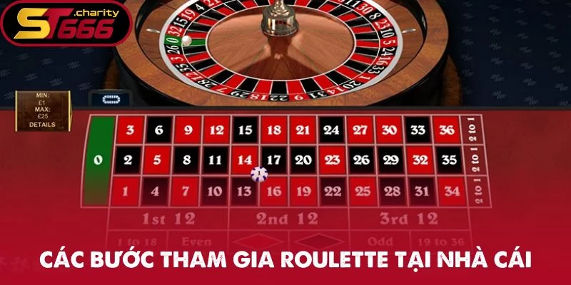 Các bước tham gia Roulette tại nhà cái