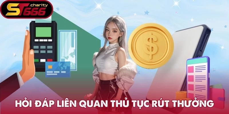 Hỏi đáp liên quan thủ tục rút thưởng