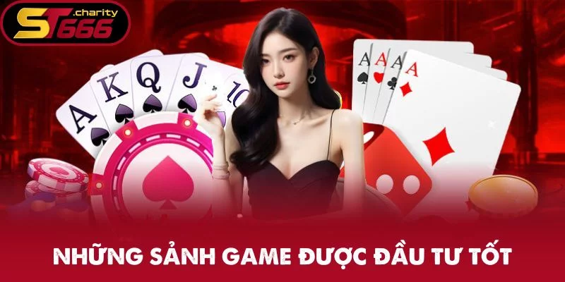 Những sảnh game được đầu tư tốt nhất Những sảnh game được đầu tư tốt nhất