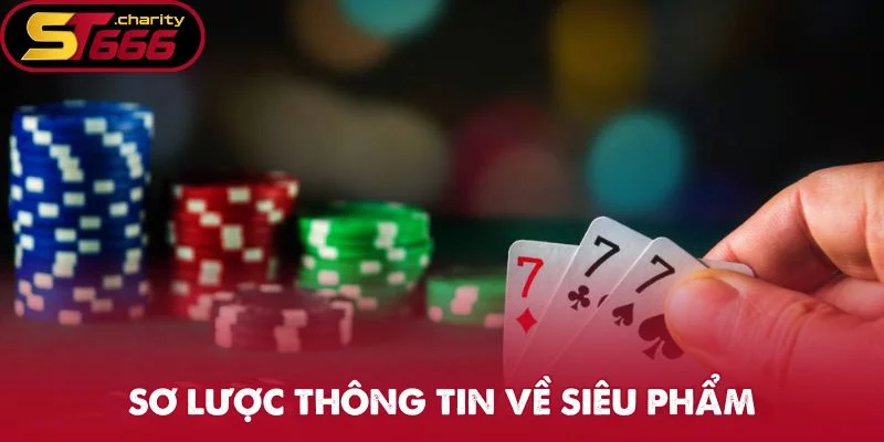 Sơ lược thông tin về siêu phẩm